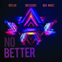 Reflux , Infexious & Ben Manic - No Better (clip)FC Scarred Digital