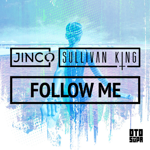 Jinco ✖ Sullivan King - Follow Me