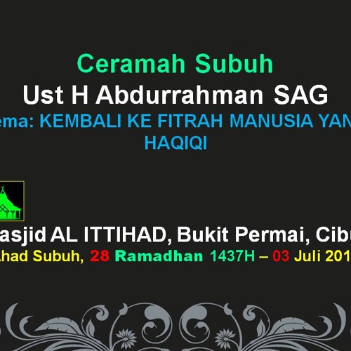 Stream Ust H Abdurrahman Sag Kembali Ke Fitrah Manusia Yang Haqiqi By Masjid Al Ittihad Listen Online For Free On Soundcloud