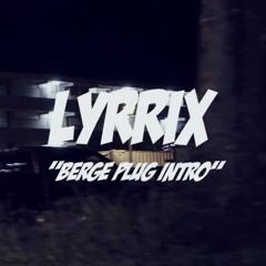 Lyrrix - Berge Plug Intro