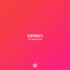 Sideways feat. Marco Foster