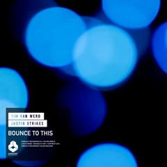 Tim van Werd & Justin Strikes - Bounce To This [OUT NOW]