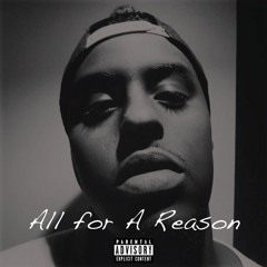All For A Reason