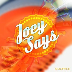 Joey Says