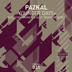 Pazkal - Younger Days (Alec Troniq Remix)