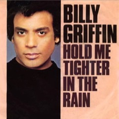 Hold Me Tighter In The Rain (Remix) - Billy Griffin