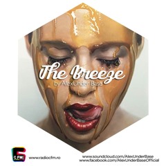 THE BREEZE By AlexUnder Base @ C FM #116 [Soundcloud]