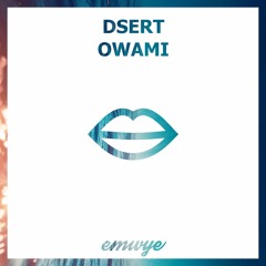 DserT - OWAMI (Original Mix) [EMWYE]