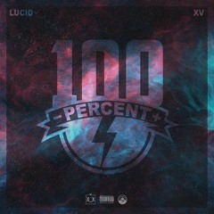 100% feat XV  X Lucid