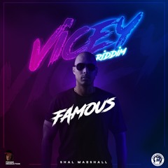 Famous (Vicey Riddim)