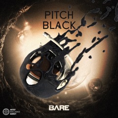 BARE - Pitch Black