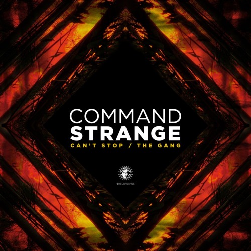 Command Strange - Can't Stop / The Gang - OUT NOW!