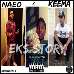 Naeo - EKS Story Ft Keema