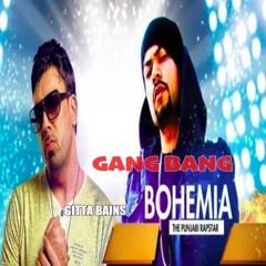 Gang Bang Bohemia (Punjabi Song )