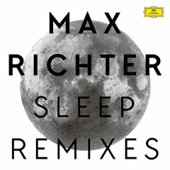 Max Richter: Path 5 - Digitonal's Theo In Dreamland Mix