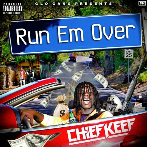 Chief Keef - Run Em Ova