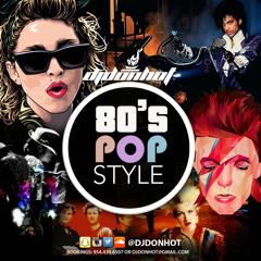 DJ DON HOT "80s POP STYLE" (80s POP MUSIC HITS)