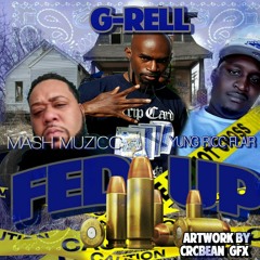 G-Rell ft. Yung Ricc Flair, Mash Muzicc - Fed Up
