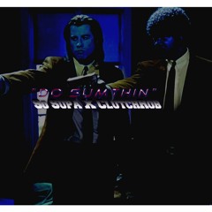 "Do Sumthin" FT ClutchRob Prod.juanIstrumentals