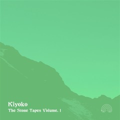 Kiyoko - The Stone Tapes Volume.1