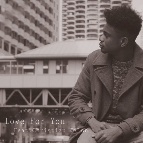 Love For You (Feat. Christian JaLon)