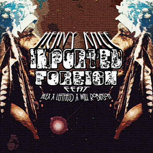 Imported Foreign Ft Alex, Left Field, Will Robinson