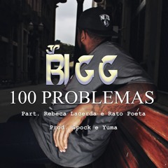 JP Bigg - '100Problemas' Part. Rebeca Lacerda e Rato Poeta (Prod. Spock e Yuma)