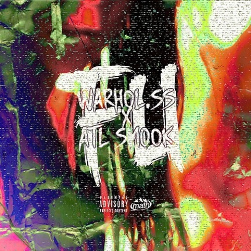 WARHOL.SS x ATL SMOOK - FU (PROD. SEGA)