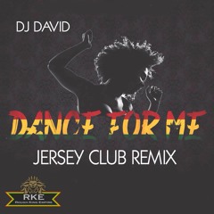 Dance For Me Ruff And Smooth Remix - DJ DAVID34