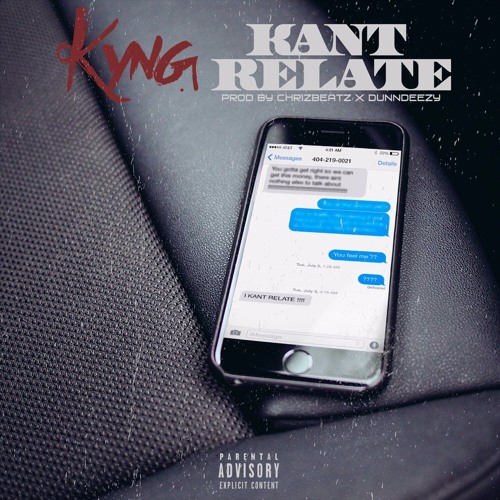 KYYNGG - Kant Relate (Prod. ChrizBeatz x DunnDeezy) #KYYNGGSLIME 9/11