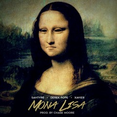 Mona Lisa ft. Derek Pope & Xavier (prod. Chase Moore)