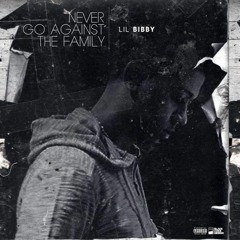 Lil Bibby - Never Go Against The Family