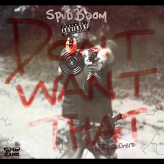 $pud Boom | Dont Want That (Prod By. GodDinero)
