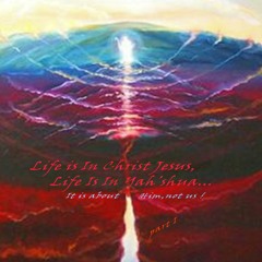 Life Is In Christ Jesus Part I By Cd'A