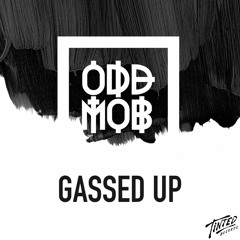 Odd Mob - Gassed Up