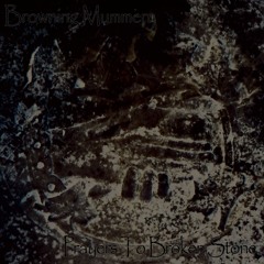 Browning Mummery - Lament For Comrade Time