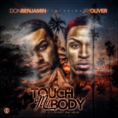 Touch My Body Ft Jay Oliver ( Snippet )full version on iTunes!