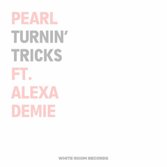 Pearl - Turnin' Tricks ft. Alexa Demie