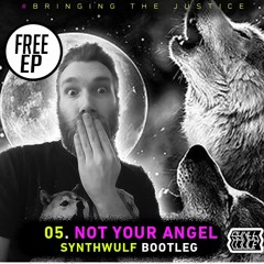Not Your Angel (Synthwulf Bootleg) ⚠️FREE DOWNLOAD⚠️