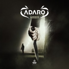 Adaro - Murder [OUT NOW]