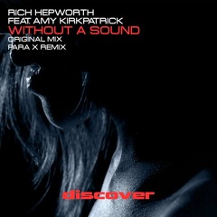 Rich Hepworth Feat. Amy Kirkpatrick - Without A Sound (Para X Remix)preview
