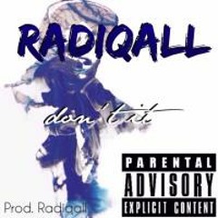 Dont It(Prod. All Radiqall)