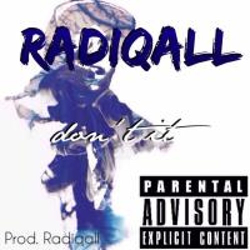 Dont It(Prod. All Radiqall)
