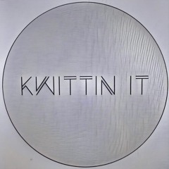 KWITTIN´IT [DL]