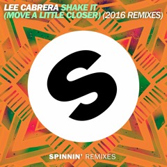 Lee Cabrera - Shake It (Move A Little Closer) (Joe Stone Remix) [OUT NOW]