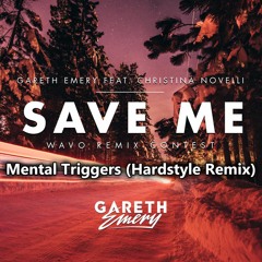 Wavo Contest - Save Me Ft. Christina Novelli (Mental Triggers Hardstyle Remix )