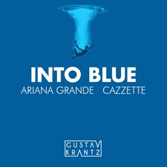 Into Blue (Gustav Krantz Mashup)
