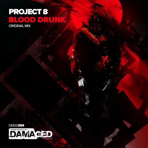 Project 8 - Blood Drunk [Damaged Recordings] OUT NOW