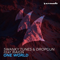Swanky Tunes  Dropgun feat Raign - One World [OUT 29 AUG]