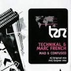 Technikal and Marc French - Mad And Confused (Guyver Remix)